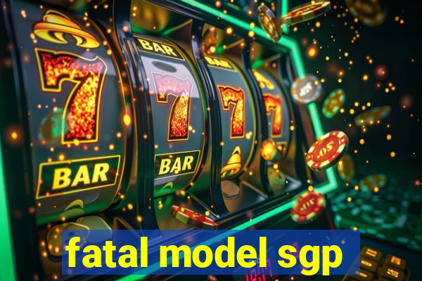 fatal model sgp